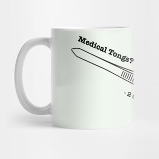 2 Girls on a Bench - Medical Tongs Mug